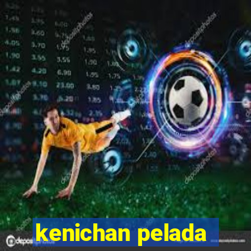 kenichan pelada